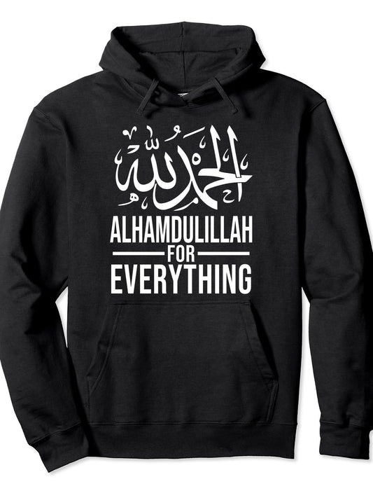 Alhamdulillah For Everything Grateful Praise Muslim Islamic Pullover Hoodie Ramadan Black 250gsm Cotton Long Sleeve Men Casual Hoodie